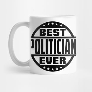 Best Politician Ever Mug